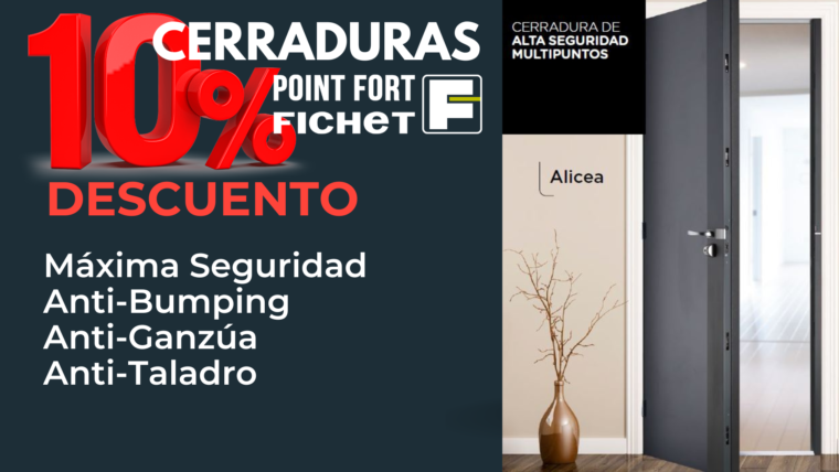 10% Descuento Oferta en Cerraduras Fichet Alicea